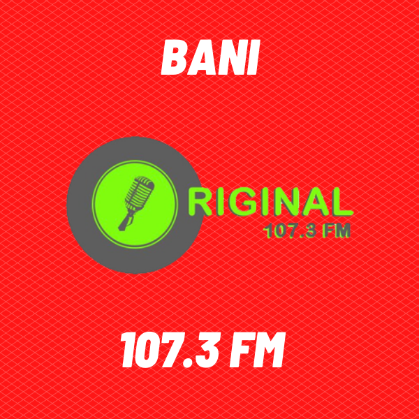ORIGINAL 107.3 FM BANI
